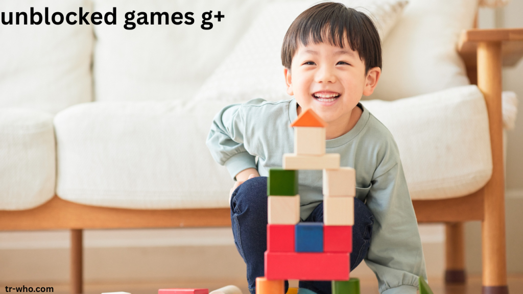 Unblocked Games G+