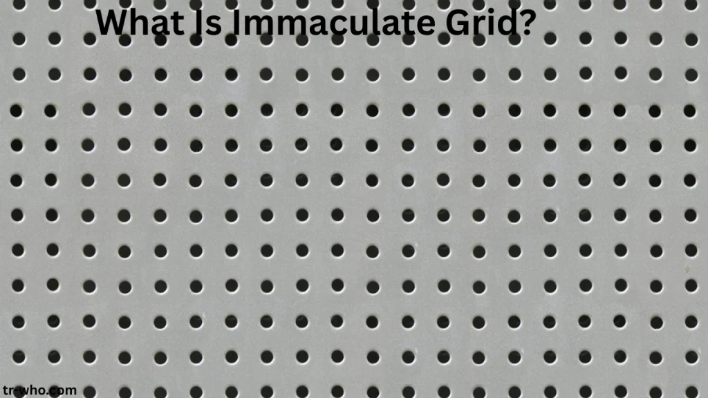What Is Immaculate Grid
