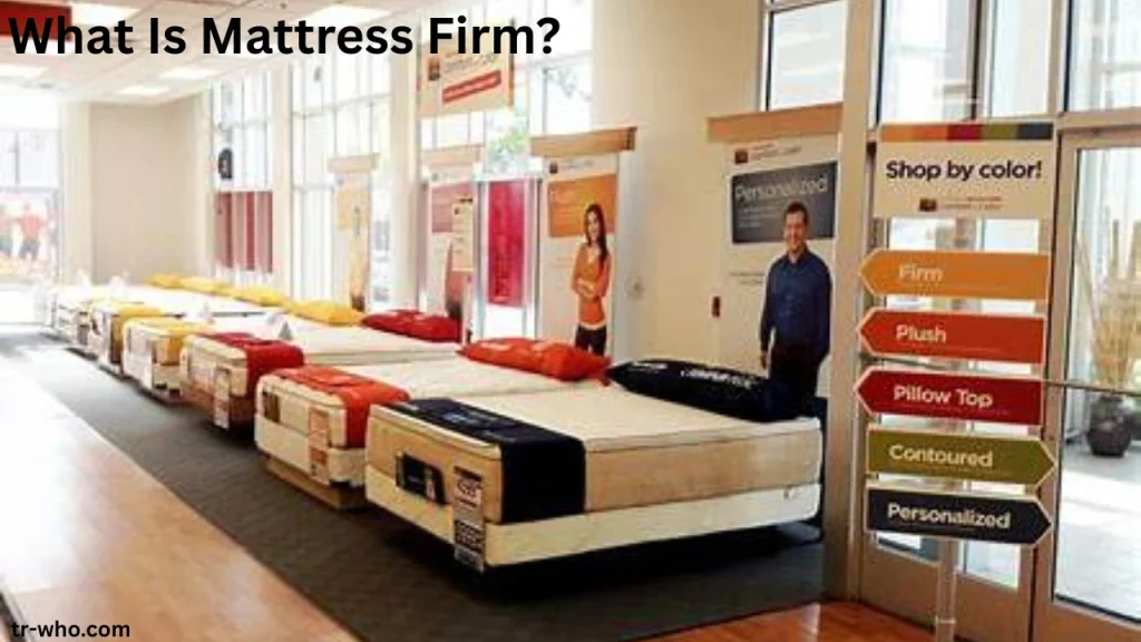 What Is Mattress Firm?