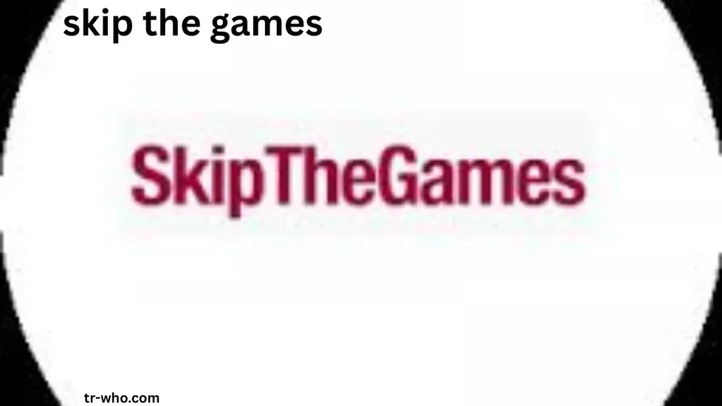 skip the games