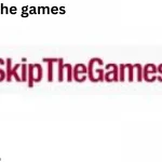 skip the games