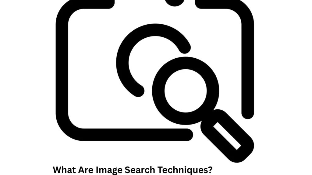 What Are Image Search Techniques?
