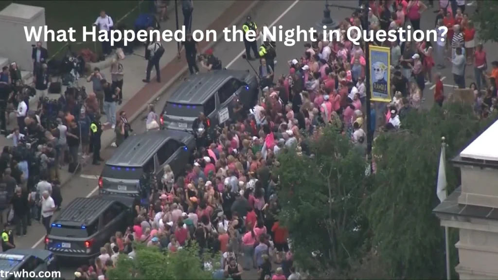 What Happened on the Night in Question?