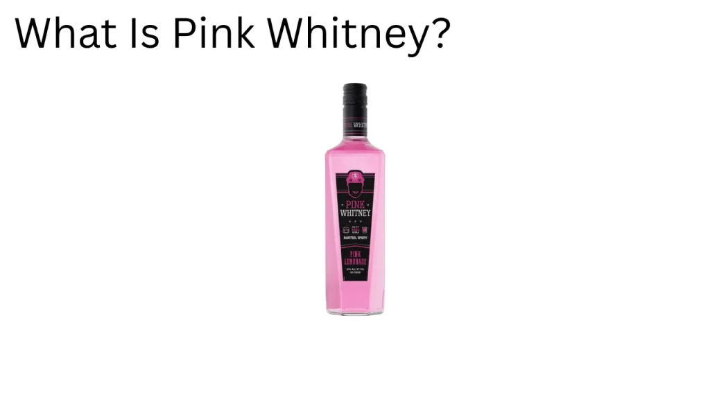 What Is Pink Whitney