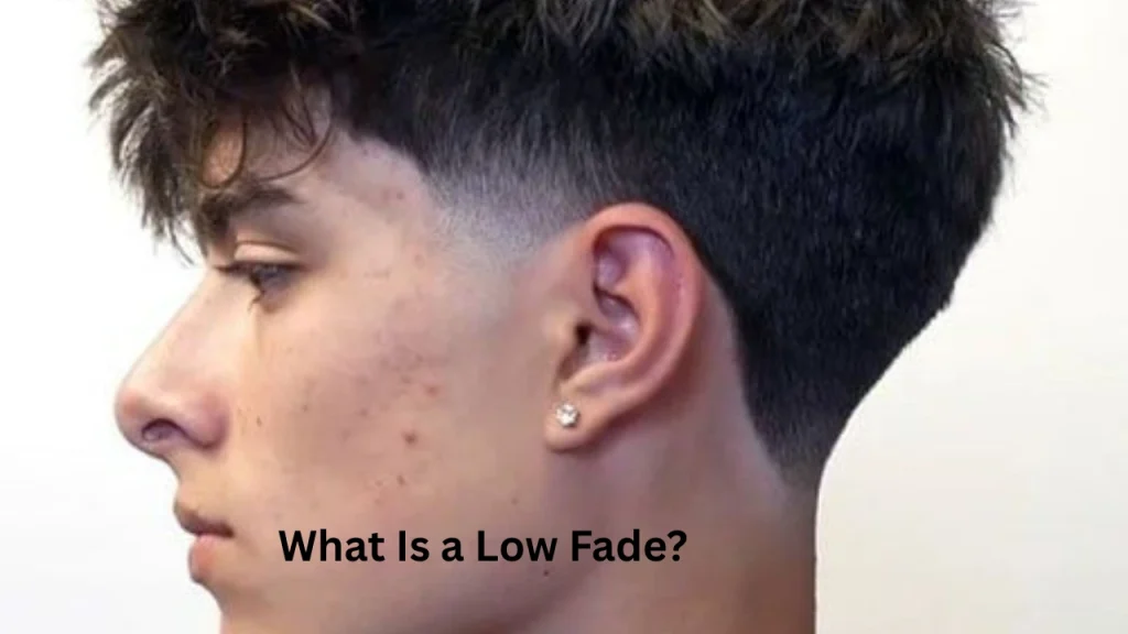 What Is a Low Fade