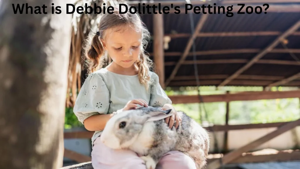 What is Debbie Dolittle's Petting Zoo