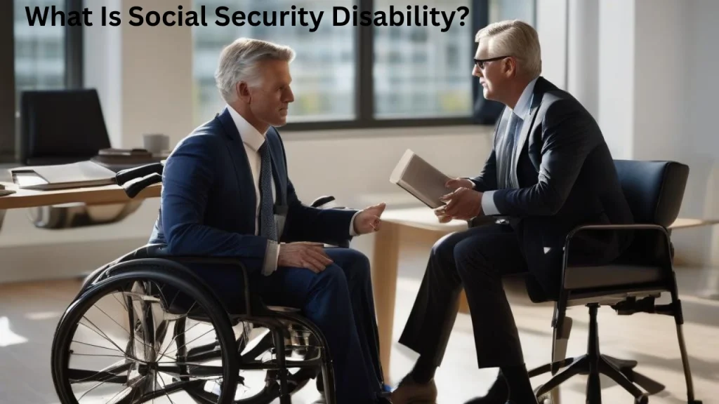What Is Social Security Disability