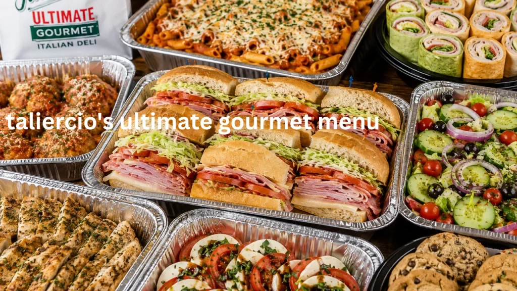 Why Taliercio's Ultimate Gourmet Menu Is Popular